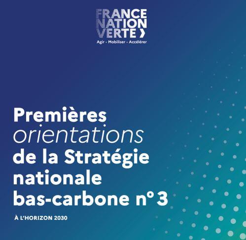 Premières orientations de la Stratégie nationale bas-carbone n°3 à l'horizon 2030